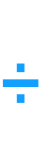 ÷